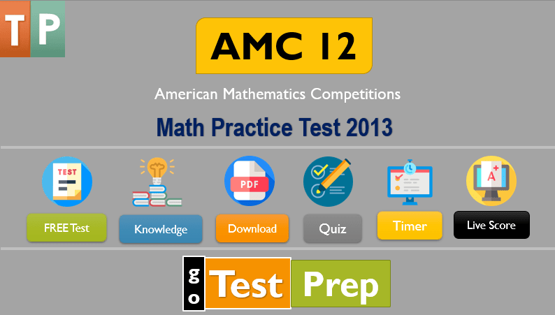AMC 12 Math Test 2013 with Time Limit 25 Questions