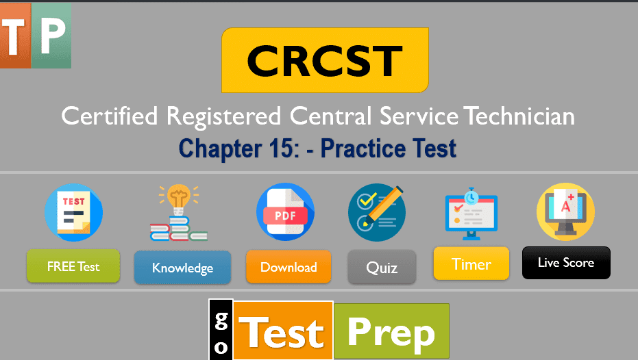 IAHCSMM CRCST Practice Test – Chapter 15 - GoTestPrep.com